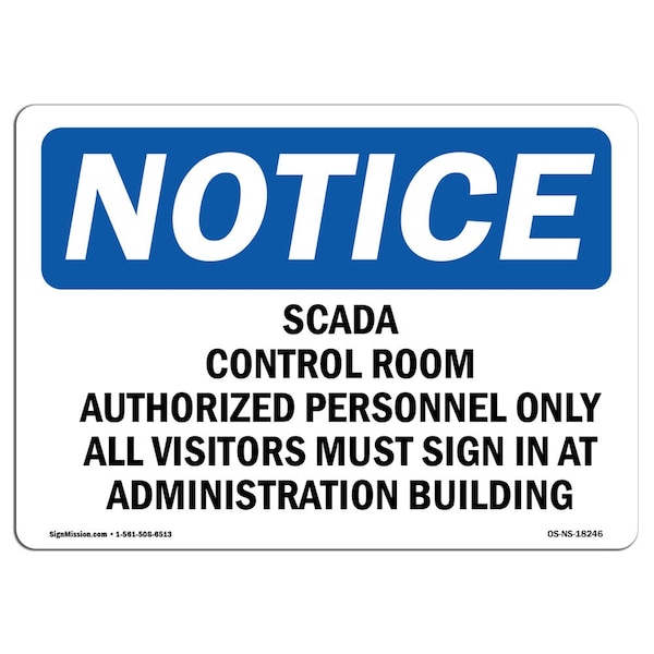 OSHA Sign, 18" H, 24" W, Rigid Plastic, Scada Control Room Authorized Personnel Sign, Landscape